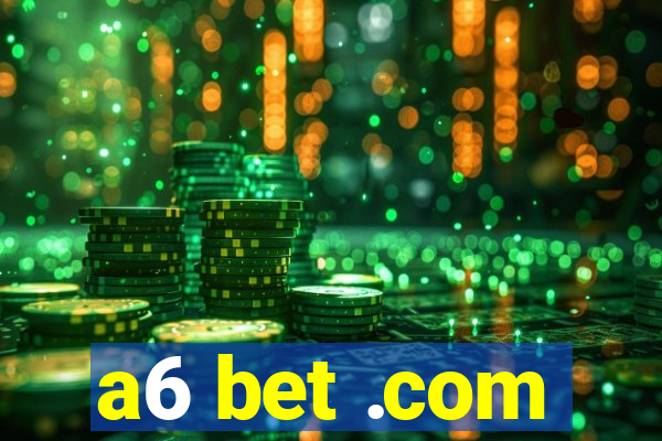 a6 bet .com